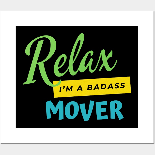 Mover Relax I'm A Badass Wall Art by nZDesign